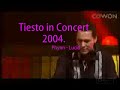 Tiesto in Concert 2004 // Phynn - Lucid. Tiesto in Concert 2004 // Phynn - Lucid.