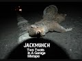 Jackmunch - Two Twats In A Garage Mixtape (Part 2)