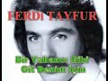 Ferdi TAYFUR - BiR YABANCI GiBi GiT BENiM i�?N DAMAR