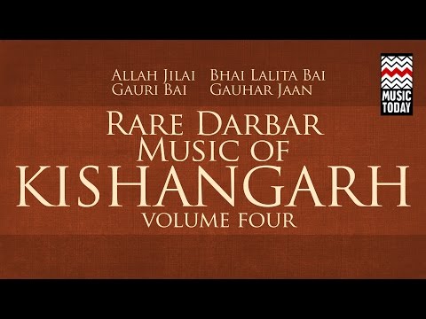 Rare Darbar: Music of Kishangarh I Vol 4 I Audio Jukebox I Folk I Vocal I Gauhar Jaan Niyazi
