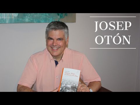 Entrevista de Fernando Cordero a Josep Otón por 'Simone Weil: el silencio de Dios'