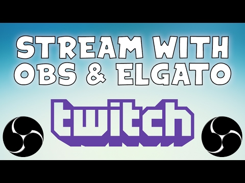 Tutorial: How To Stream On Twitch & Record With Elgato & OBS Studio! (Best Settings OBS Elgato 2018)