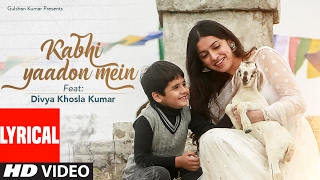 Kabhi Yaadon Mein (Lyrical Video) Divya Khosla Kum