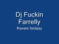 dj-farrelly-ravers-fantasy.html