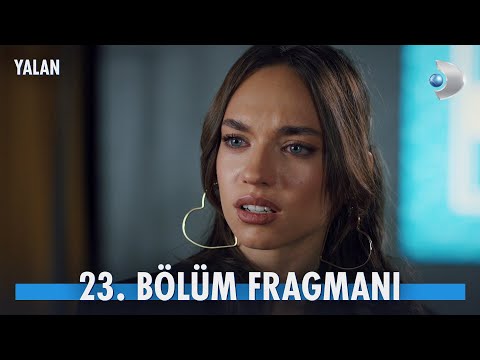 Yalan 23. Bölüm Fragmanı                                                                                                                                                                                                                                  
