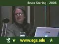 Bruce Sterling. European Graduate School Lecture 2006 2/5