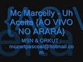 Mc Marcelly UH ACEITA {AO VIVO NO ARARÁ} ♫♪'