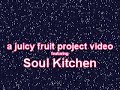 a juicy fruit project video featuring soul kitchen, matt hanley simone dee,jade mccrae,geoff innes,nick cross,peter rundle, larry friedberg, andrew stewart