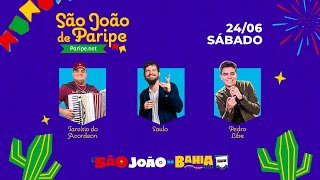 SÃO JOÃO DE PARIPE | TARCÍSIO DO ACORDEON, SAULO E PEDRO LIBE - 24/06