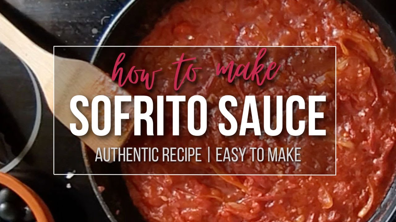 Spanish Sofrito Sauce Recipe A Cornerstone Base Sauce To Mediterranean