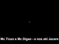 Mc Ticao e Mc Digao