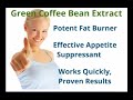 Green Coffee Bean Extract http://www.youtube.com/watch?v=6KRyn6Nndw4