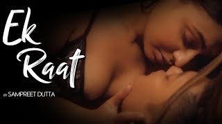 Ek Raat  Sampreet Dutta  Romantic Song  Hot Romant