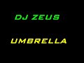DJ Zeus - Umbrella (Rihanna Remix) DJ Zeus - Umbrella (Rihanna Remix)
