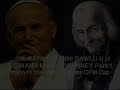 Ġwanni Pawlu II u l-Kurat ta' Ars Parti 1 minn Fr.Hayden Williams OFM Cap