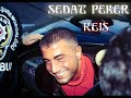 Sedat PeKeR ! Reis\