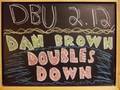 DAN BROWN DOUBLES DOWN!: DBU Episode 2.12