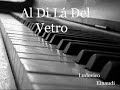 Al Di Lą Del Vetro - Ludovico Einaudi Al Di Lą Del Vetro - Ludovico Einaudi