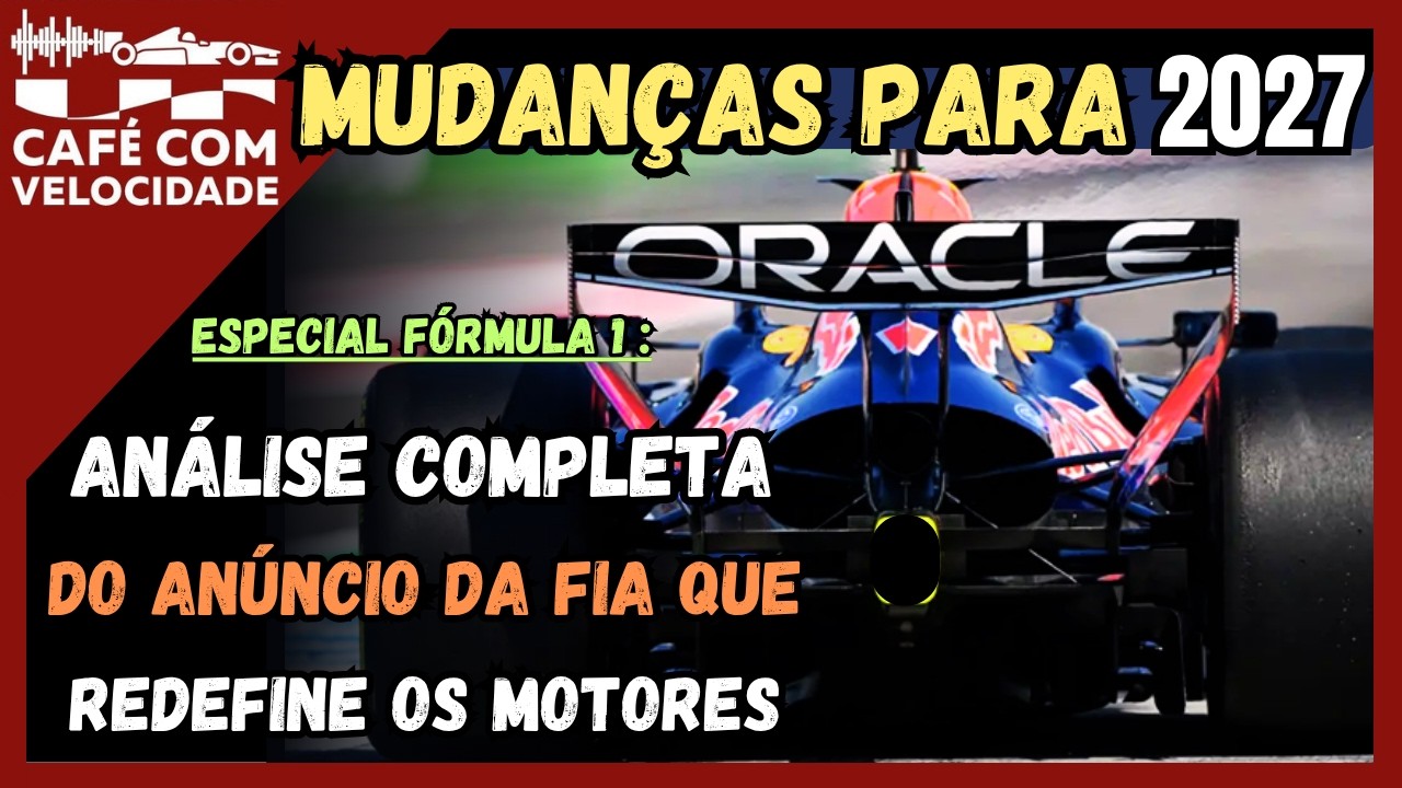 Fórmula 1: tudo sobre o que pode mudar para 2027 | CAFÉ COM VELOCIDADE