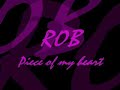 Piece Of My Heart - Rob (of one chance)