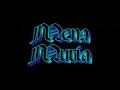 MENA MURIA! MENA MURIA!