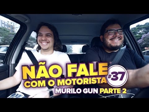 Murilo Gun 2 - Não Fale Com o Motorista #37
