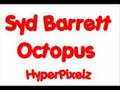Syd Barrett - Octopus 