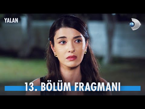 Yalan 13. Bölüm Fragmanı                                                                                                                                                                                                                                  