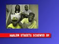 Harlem Streets Chopped And Screwed Harlem Streets Chopped And Screwed