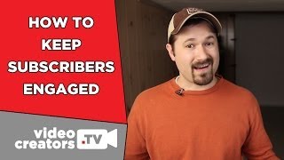 How to keep ALL your Subscribers Engaged