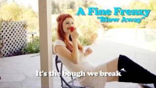 A Fine Frenzy - Blow Away (Lyrics Video)