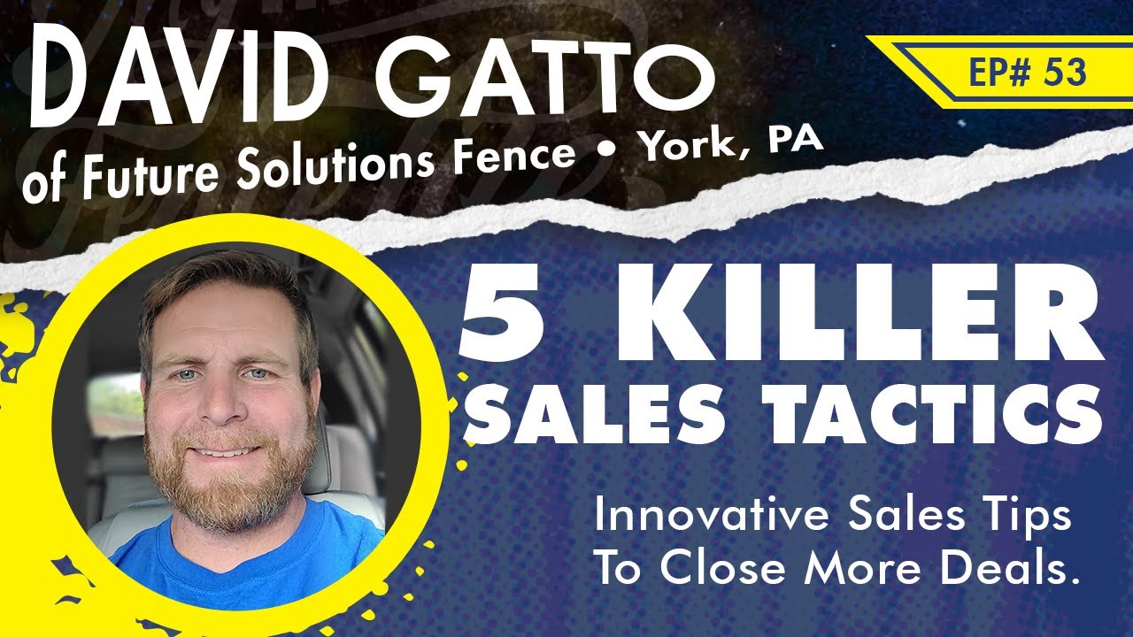 Ep 53. - David Gatto Shares 5 KILLER Sales Tactics To Bring Your Business To The Next Level
