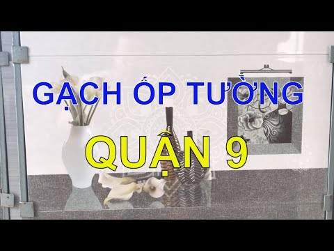 Gạch ốp tường 3d cao cấp quận 9|Gạch dán tường 30x60 giá rẻ quận 9.