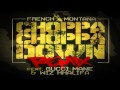 French Montana Choppa Choppa Down (remix) Video and Lyrics