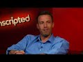 Casey and Ben Affleck Unscripted Casey and Ben Affleck Unscripted