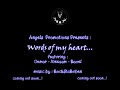 Angels Promotions,Words of my heart..demo, cd soon 2 come