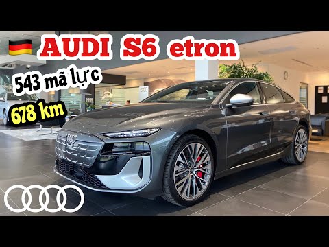 SIÊU PHẨM Audi S6 e-tron phiên bản S đầu tiên về VN || 4.199 Tr - 0902105599