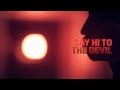 Mysonne Say Hi To The Devil Video and Lyrics