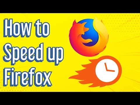 How To Speed Up Mozilla Firefox Web Browser 2019