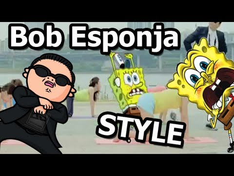 GANGNAM STYLE - BOB ESPONJA
