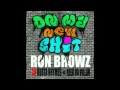 Ron Browz On My New Shit Official Music Video and Lyrics