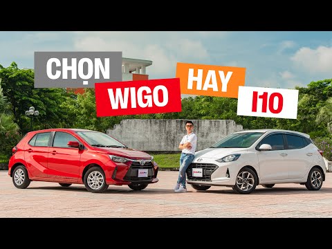 So sánh Toyota Wigo hay Hyundai i10: Xem để xuống tiền cho lần đầu mua xe | AUTOPRO |