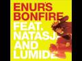 Enur - Bonfire ft Natasja & Lumidee