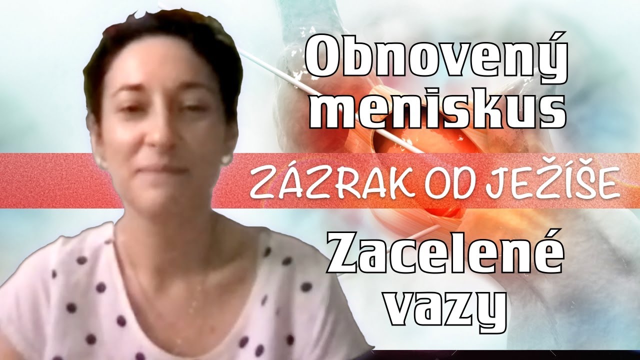 Prasklý meniskus a utržené vazy v koleni? Ježíš ji uzdravil!