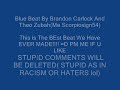 Im Blue Remix Beat By Brandon Carlock And Theo Zubah