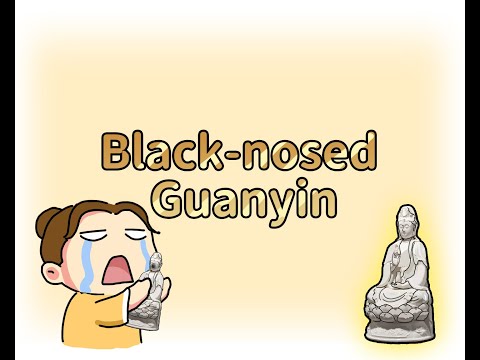 Black-nosed Guanyin