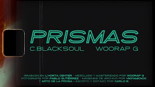 CARLO BLACKSOUL feat. WOORAP G – «Prismas»