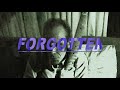 FORGOTTEN