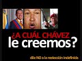 ¿A Cual Chavez le creemos?