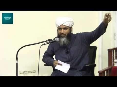 Shaykh - Watch Part 2 Here: http://www.youtube.com/watch?v=HVuP-Gf4PoA This lecture has been brought to you exclusively by Hikmah. Subscribe for updates on new upload...